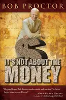 Book cover of It's Not About the Money