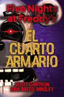 Book cover of Five Nights at Freddy's. El cuarto armario