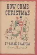 Book cover of How come Christmas