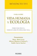 Book cover of Benedicto XVI habla sobre vida humana y ecología