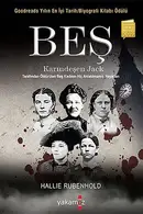 Book cover of Bes - Karindesen Jack Tarafindan Öldürülen Bes Kadinin Hic Anlatilmamis Hayatlari