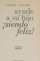 Book cover of Ayude a Su Hijo Sindo Feliz