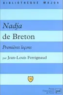 Book cover of Nadja de Breton. Premières leçons