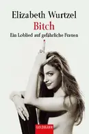 Book cover of Bitch - Ein Loblied auf gefährliche Frauen