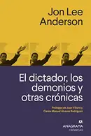 Book cover of El dictador, los demonios y otras crónicas