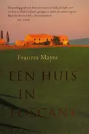 Book cover of Een Huis in Toscane