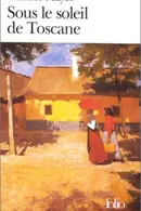 Book cover of Sous le soleil de Toscane