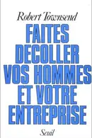 Book cover of Faites décoller vos hommes et vos entreprises