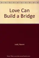 Book cover of Love can build a bridge