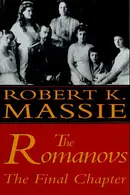 Book cover of The Romanovs: The Final Chapter