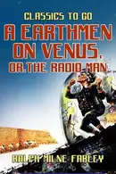 Book cover of Earthmen on Venus, or, the Radio Man