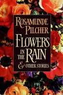 Book cover of Flowers in the rain and other stories