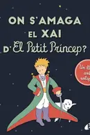 Book cover of On s'amaga el xai d'El Petit Príncep?