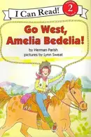 Book cover of Go west, Amelia Bedelia!