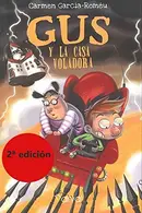 Book cover of Gus y la casa voladora