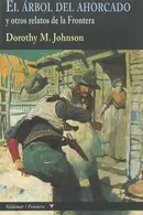 Book cover of El árbol del ahorcado y otros relatos de la frontera