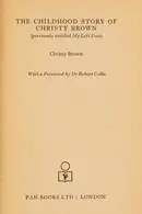 Book cover of The childhood story of Christy Brown: (previously entitled My left foot)