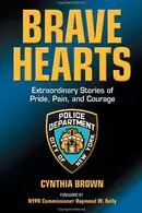 Book cover of Brave Hearts: Extraordinary Stories of Pride, Pain, and Courage
