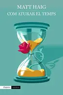 Book cover of Com aturar el temps