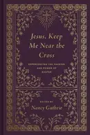 Book cover of Jesus, Keep Me near the Cross