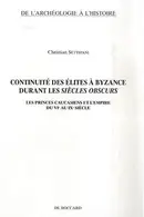 Book cover of Continuité des élites à Byzance durant les siècles obscurs