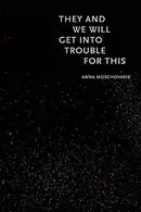 Book cover of They and We Will Get into Trouble for This