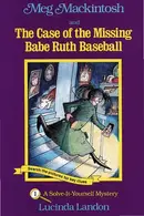 Book cover of Meg Mackintosh and the case of the missing Babe Ruth baseball