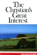 Book cover of The Christian's great interest, in two parts