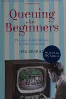 Book cover of QUEUING FOR BEGINNERS: THE STORY OF DAILY LIFE FROM BREAKFAST TO BEDTIME