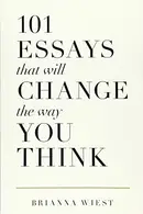 Book cover of 101 Essays That Will Change The Way You Think
