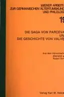 Book cover of Die Saga von Parceval und die Geschichte von Valver =