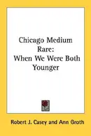 Book cover of Chicago Medium Rare