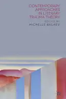 Book cover of Contemporary approaches in literary trauma theory