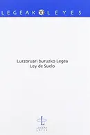 Book cover of Lurzoruari buruzko Legea - Ley de Suelo