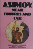 Book cover of Isaac Asimov's Near Futures and Far