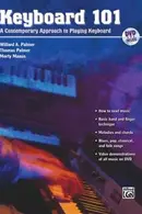 Book cover of Keyboard 101 A Contemporary Approach To Playing Keyboard
