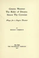 Book cover of Granny Maumee, The rider of dreams, Simon the Cyrenian: plays for a negro theater