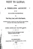 Book cover of Went to Kansas: Being a Thrilling Account of an Ill-fated Expedition to that Fairy Land, and Its ..