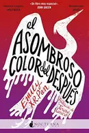 Book cover of El asombroso color del después