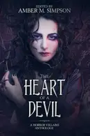 Book cover of The Heart of a Devil: A Horror Villains Anthology