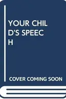 Book cover of Your Child's Speech