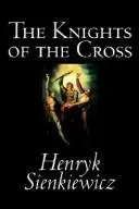 Book cover of The Knights Of The Cross Or Krzyzacy