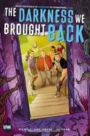 Book cover of Darkness We Brought Back