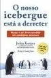 Book cover of O nosso Icebergue está a Derreter