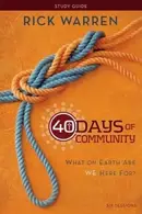 Book cover of 40 Days Of Community Study Guide What On Earth Are We Here For