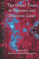 Book cover of The Great Tome of Dragons and Draconic Lore