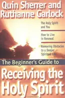 Book cover of The beginner's guide to receiving the Holy Spirit