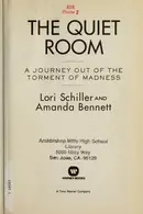Book cover of The quiet room : a journey out of the torment of madness