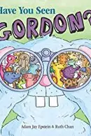 Book cover of Have You Seen Gordon?