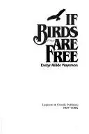 Book cover of If birds are free
